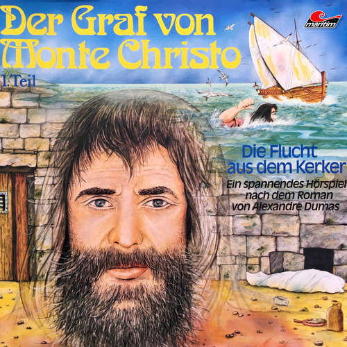 Hoerbuch Der Graf von Monte Christo, Folge 1: Die Flucht aus dem Kerker - Alexandre Dumas - Heinz Ingo Hilgers Hoerbuch Der Graf von Monte Christo, Folge 1: Die Flucht aus dem Kerker - Alexandre Dumas - Heinz Ingo Hilgers