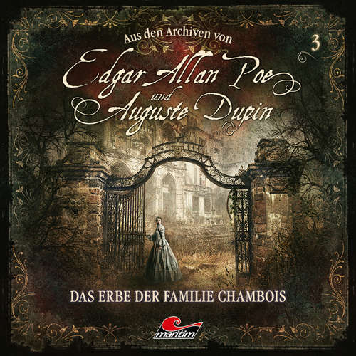 Hoerbuch Edgar Allan Poe & Auguste Dupin, Aus den Archiven, Folge 3: Das Erbe der Familie Chambois - Edgar Allan Poe - Douglas Welbat Hoerbuch Edgar Allan Poe & Auguste Dupin, Aus den Archiven, Folge 3: Das Erbe der Familie Chambois - Edgar Allan Poe - Douglas Welbat