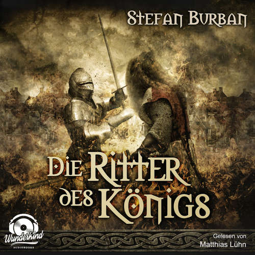 Hoerbuch Die Ritter des Königs - Die Chronik des großen Dämonenkrieges, Band 3 - Stefan Burban - Matthias Lühn Hoerbuch Die Ritter des Königs - Die Chronik des großen Dämonenkrieges, Band 3 - Stefan Burban - Matthias Lühn