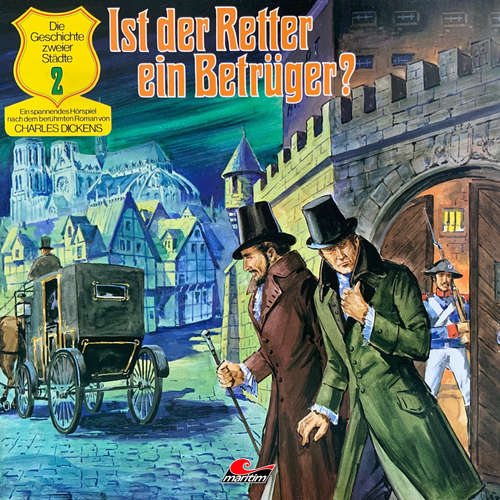 Hoerbuch Charles Dickens - Die Geschichte zweier Städte, Folge 2: Ist der Retter ein Betrüger? - Charles Dickens - Alexander Welbat Hoerbuch Charles Dickens - Die Geschichte zweier Städte, Folge 2: Ist der Retter ein Betrüger? - Charles Dickens - Alexander Welbat