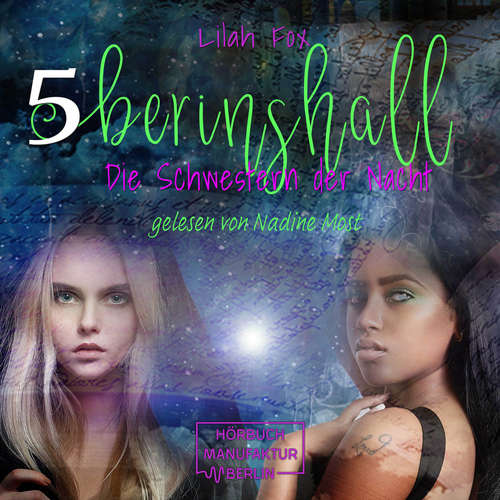 Hoerbuch Berinshall - Die Schwestern der Nacht - The Morgain Chroniken, Band 5 - Lilah Fox - Nadine Most Hoerbuch Berinshall - Die Schwestern der Nacht - The Morgain Chroniken, Band 5 - Lilah Fox - Nadine Most