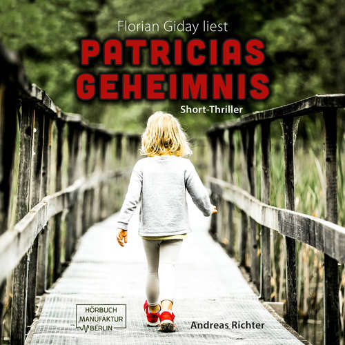 Hoerbuch Patricias Geheimnis - Andreas Richter - Florian Giday Hoerbuch Patricias Geheimnis - Andreas Richter - Florian Giday