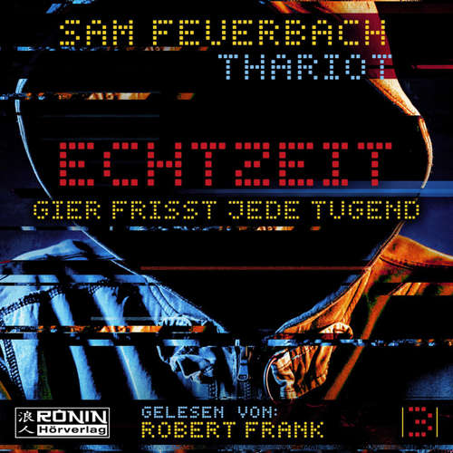 Hoerbuch Gier frisst jede Tugend - Echtzeit, Band 3 - Sam Feuerbach - Robert Frank Hoerbuch Gier frisst jede Tugend - Echtzeit, Band 3 - Sam Feuerbach - Robert Frank