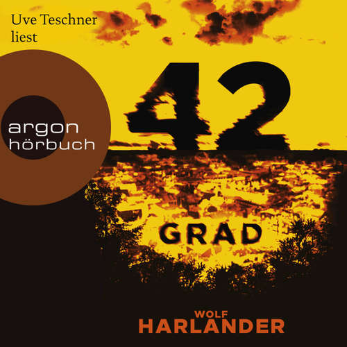 Hoerbuch 42 Grad - Wolf Harlander - Uve Teschner