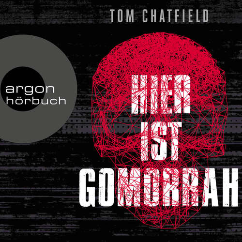 Hoerbuch Hier ist Gomorrha - Tom Chatfield - Richard Barenberg Hoerbuch Hier ist Gomorrha - Tom Chatfield - Richard Barenberg