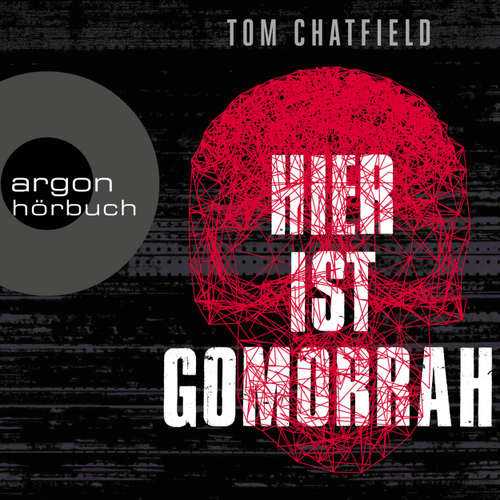 Hoerbuch Hier ist Gomorrha - Tom Chatfield - Richard Barenberg
