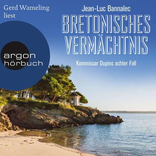 Hoerbuch Bretonisches Vermächtnis - Kommissar Dupins achter Fall - Jean-Luc Bannalec - Gerd Wameling Hoerbuch Bretonisches Vermächtnis - Kommissar Dupins achter Fall - Jean-Luc Bannalec - Gerd Wameling