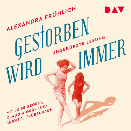Hoerbuch Gestorben wird immer - Aleandra Fröhlich - Luise Georgi