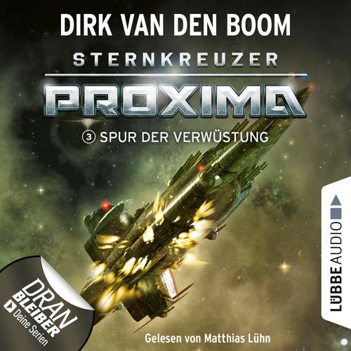Hoerbuch Spur der Verwüstung - Sternkreuzer Proxima, Folge 3 - Dirk van den Boom - Matthias Lühn Hoerbuch Spur der Verwüstung - Sternkreuzer Proxima, Folge 3 - Dirk van den Boom - Matthias Lühn