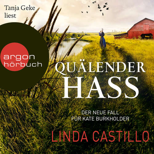 Hoerbuch Quälender Hass - Kate Burkholder ermittelt, Band 11 - Linda Castillo - Tanja Geke Hoerbuch Quälender Hass - Kate Burkholder ermittelt, Band 11 - Linda Castillo - Tanja Geke
