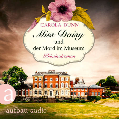 Hoerbuch Miss Daisy und der Mord im Museum - Miss Daisy ermittelt, Band 8 - Carola Dunn - Julia von Tettenborn