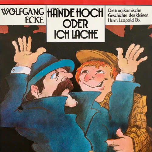 Hoerbuch Wolfgang Ecke, Hände hoch oder ich lache - Wolfgang Ecke - Ludwig ThiesenRalf Wolter Hoerbuch Wolfgang Ecke, Hände hoch oder ich lache - Wolfgang Ecke - Ludwig ThiesenRalf Wolter