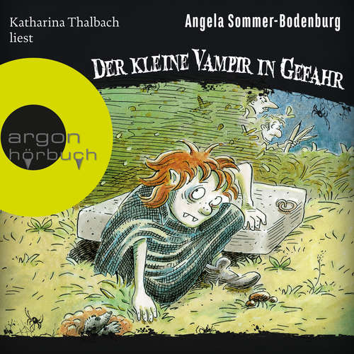Hoerbuch Der kleine Vampir in Gefahr - Der kleine Vampir, Band 6 - Angela Sommer-Bodenburg - Katharina Thalbach Hoerbuch Der kleine Vampir in Gefahr - Der kleine Vampir, Band 6 - Angela Sommer-Bodenburg - Katharina Thalbach