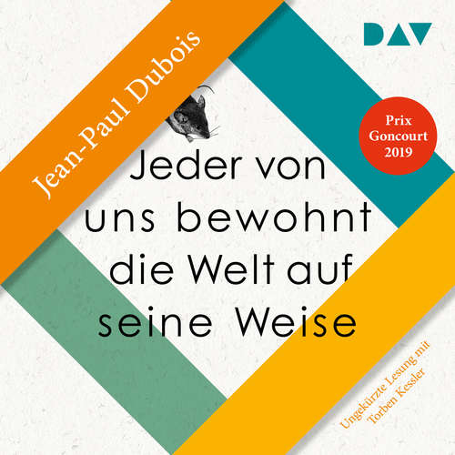 Hoerbuch Jeder von uns bewohnt die Welt auf seine Weise - Jean-Paul Dubois - Torben Kessler Hoerbuch Jeder von uns bewohnt die Welt auf seine Weise - Jean-Paul Dubois - Torben Kessler