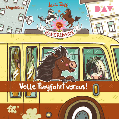 Hoerbuch Volle Ponyfahrt voraus! - Die Haferhorde, Teil 15 - Suza Kolb - Bürger Lars Dietrich Hoerbuch Volle Ponyfahrt voraus! - Die Haferhorde, Teil 15 - Suza Kolb - Bürger Lars Dietrich