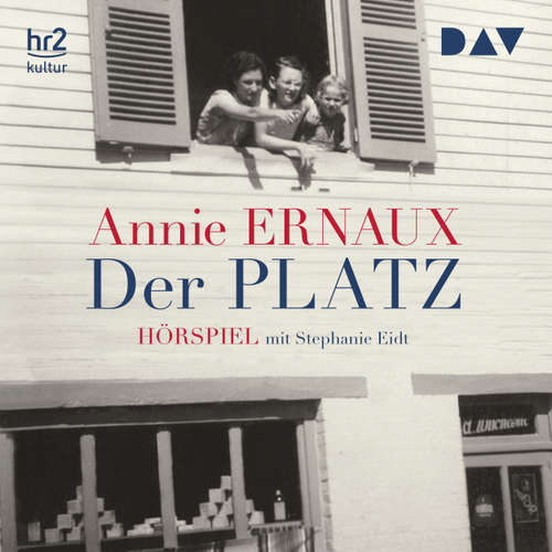 Hoerbuch Der Platz - Annie Ernaux - Stephanie Eidt
