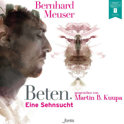 Hoerbuch Beten. - Eine Sehnsucht - Bernhard Meuser - Martin B. Kuupa Hoerbuch Beten. - Eine Sehnsucht - Bernhard Meuser - Martin B. Kuupa