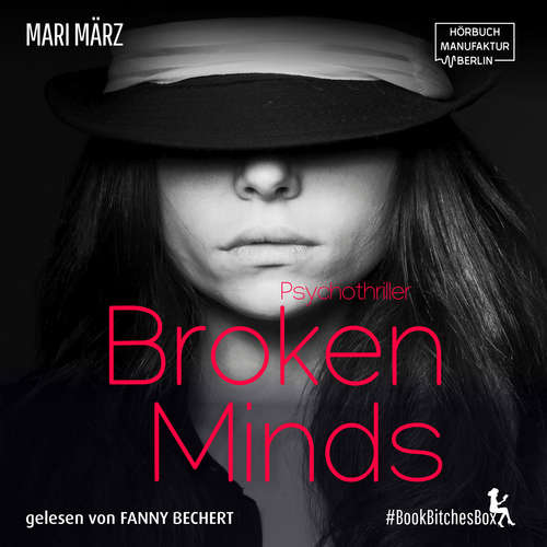 Hoerbuch Broken Minds - BookBitchesBox 4 - Mari März - Fanny Bechert Hoerbuch Broken Minds - BookBitchesBox 4 - Mari März - Fanny Bechert