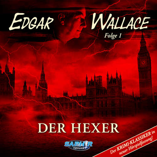 Hoerbuch Edgar Wallace, Folge 1: Der Hexer (Der Krimi-Klassiker in neuer Hörspielfassung) - Edgar Wallace - Wolf Frass Hoerbuch Edgar Wallace, Folge 1: Der Hexer (Der Krimi-Klassiker in neuer Hörspielfassung) - Edgar Wallace - Wolf Frass