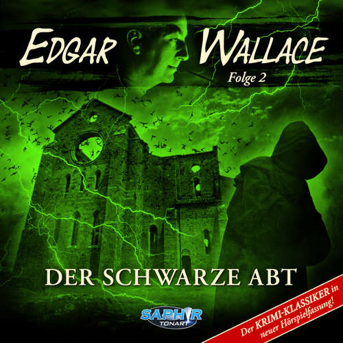 Hoerbuch Edgar Wallace, Folge 2: Der schwarze Abt (Der Krimi-Klassiker in neuer Hörspielfassung) - Edgar Wallace - Wolf Frass