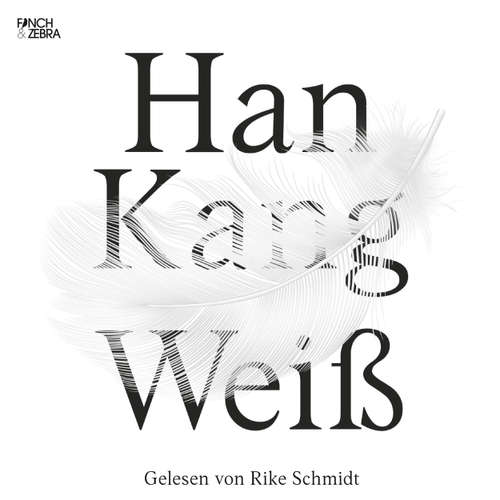 Hoerbuch Weiß - Han Kang - Rike Schmid