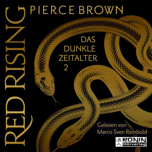 Hoerbuch Das dunkle Zeitalter 2 - Red Rising, Band 5.2 - Pierce Brown - Marco Sven Reinbold Hoerbuch Das dunkle Zeitalter 2 - Red Rising, Band 5.2 - Pierce Brown - Marco Sven Reinbold