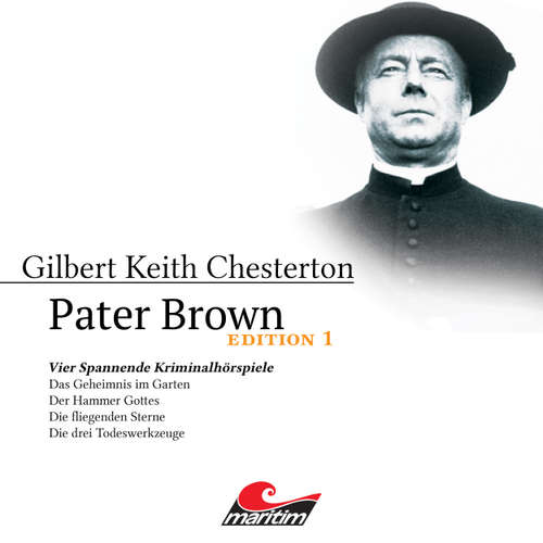 Hoerbuch Pater Brown, Edition 1: Vier Spannende Kriminalhörspiele - Gilbert Keith Chesterton - Volker Brandt