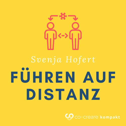 Hoerbuch Erfolgreich Führen auf Distanz (im Home Office?) - Svenja Hofert - Thomas Meinhardt Hoerbuch Erfolgreich Führen auf Distanz (im Home Office?) - Svenja Hofert - Thomas Meinhardt