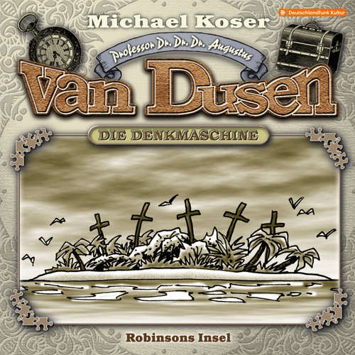 Hoerbuch Professor van Dusen, Folge 23: Robinsons Insel - Michael Koser - Friedrich W. Bauschulte
