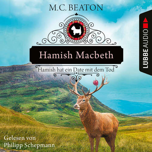 Hoerbuch Hamish Macbeth hat ein Date mit dem Tod - Schottland-Krimis, Teil 8 - M. C. Beaton - Philipp Schepmann Hoerbuch Hamish Macbeth hat ein Date mit dem Tod - Schottland-Krimis, Teil 8 - M. C. Beaton - Philipp Schepmann