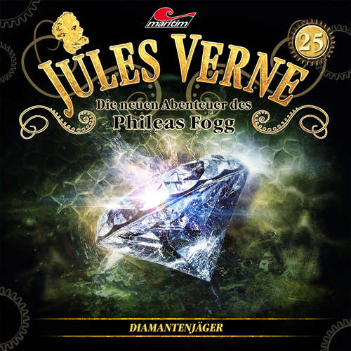 Hoerbuch Jules Verne, Die neuen Abenteuer des Phileas Fogg, Folge 25: Diamantenjäger - Marc Freund - Christian Brückner Hoerbuch Jules Verne, Die neuen Abenteuer des Phileas Fogg, Folge 25: Diamantenjäger - Marc Freund - Christian Brückner