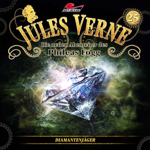 Hoerbuch Jules Verne, Die neuen Abenteuer des Phileas Fogg, Folge 25: Diamantenjäger - Marc Freund - Christian Brückner