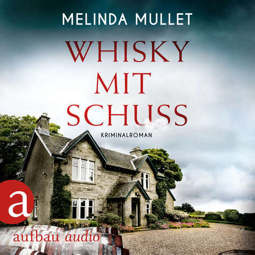 Hoerbuch Whisky mit Schuss - Abigail Logan ermittelt, Band 3 - Melinda Mullet - Katrin Heß Hoerbuch Whisky mit Schuss - Abigail Logan ermittelt, Band 3 - Melinda Mullet - Katrin Heß