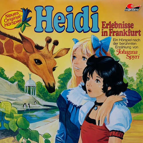 Hoerbuch Heidi, Folge 4: Erlebnisse in Frankfurt - Johanna Spyri - Christiane Karstens Hoerbuch Heidi, Folge 4: Erlebnisse in Frankfurt - Johanna Spyri - Christiane Karstens