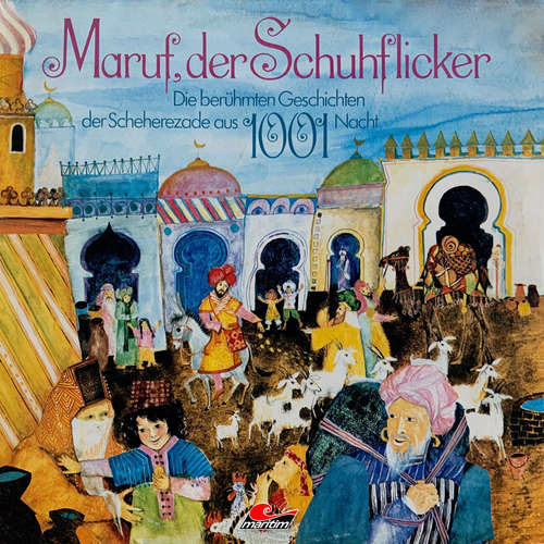 Hoerbuch Die berühmten Geschichten der Scheherezade aus 1001 Nacht, Maruf, der Schuhflicker - Erika Burk - Angelika Merkert Hoerbuch Die berühmten Geschichten der Scheherezade aus 1001 Nacht, Maruf, der Schuhflicker - Erika Burk - Angelika Merkert