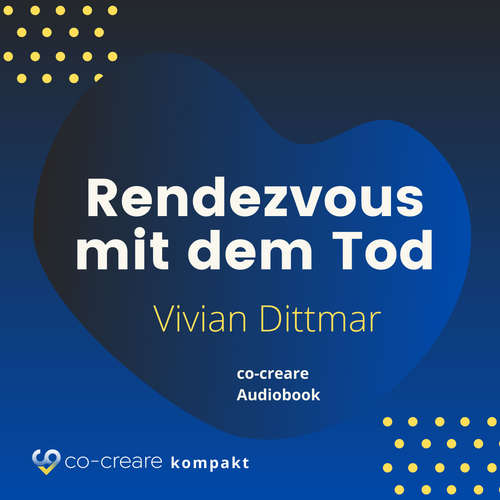 Hoerbuch Rendezvous mit dem Tod - Vivian Dittmar - Vivian Dittmar Hoerbuch Rendezvous mit dem Tod - Vivian Dittmar - Vivian Dittmar