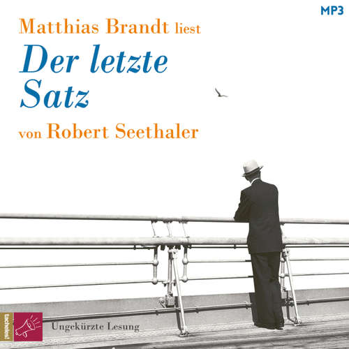 Hoerbuch Der letzte Satz - Robert Seethaler - Matthias Brandt