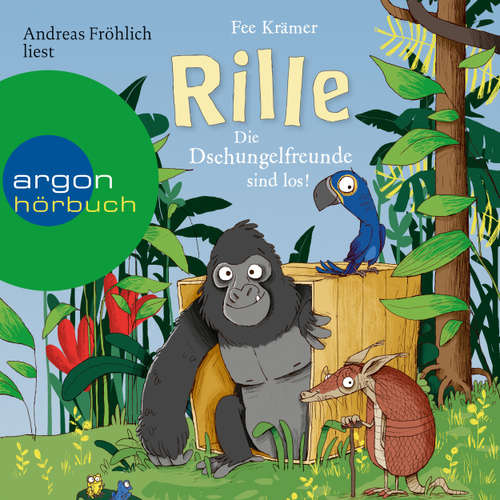 Hoerbuch Rille - Die Dschungelfreunde sind los! - Rille, Band 1 - Fee Krämer - Andreas Fröhlich