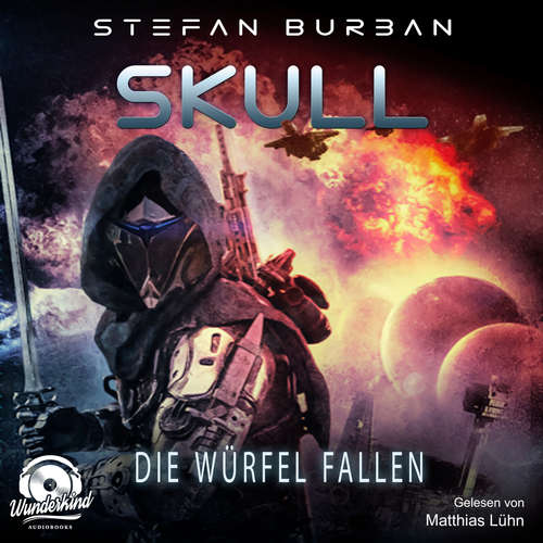 Hoerbuch Die Würfel fallen - Skull, Band 3 - Stefan Burban - Matthias Lühn Hoerbuch Die Würfel fallen - Skull, Band 3 - Stefan Burban - Matthias Lühn