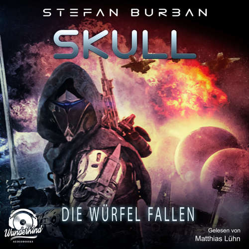Hoerbuch Die Würfel fallen - Skull, Band 3 - Stefan Burban - Matthias Lühn