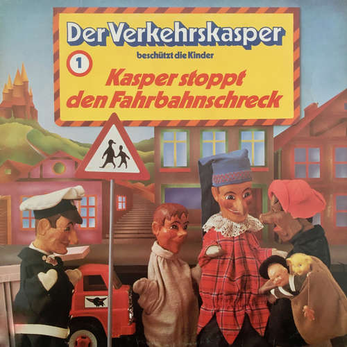 Hoerbuch Der Verkehrskasper, Folge 1: Kasper stoppt den Fahrbahnschreck - Helmuth Arndt - Helmuth Arndt Hoerbuch Der Verkehrskasper, Folge 1: Kasper stoppt den Fahrbahnschreck - Helmuth Arndt - Helmuth Arndt