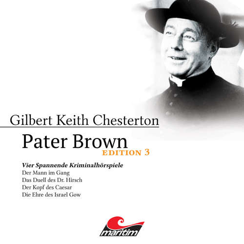 Hoerbuch Pater Brown, Edition 3: Vier Spannende Kriminalhörspiele - Gilbert Keith Chesterton - Volker Brandt Hoerbuch Pater Brown, Edition 3: Vier Spannende Kriminalhörspiele - Gilbert Keith Chesterton - Volker Brandt