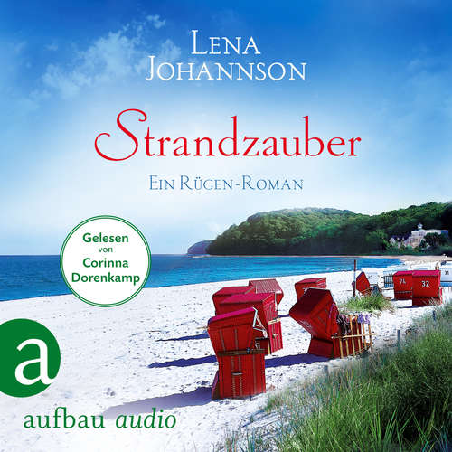 Hoerbuch Strandzauber - Ein Rügen Roman - Lena Johannson - Corinna Dorenkamp Hoerbuch Strandzauber - Ein Rügen Roman - Lena Johannson - Corinna Dorenkamp