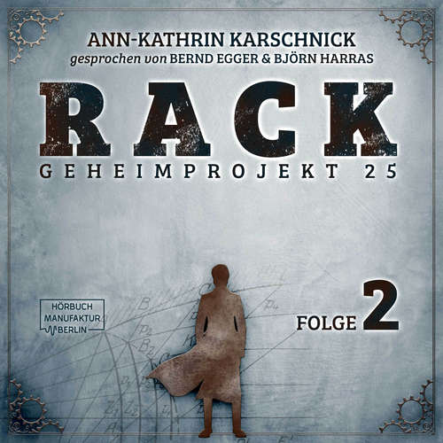Hoerbuch Rack - Geheimprojekt 25, Folge 2 - Ann-Kathrin Karschnick - Bernd Egger Hoerbuch Rack - Geheimprojekt 25, Folge 2 - Ann-Kathrin Karschnick - Bernd Egger