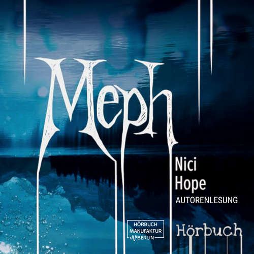 Hoerbuch Meph - Nici Hope - Nici Hope Hoerbuch Meph - Nici Hope - Nici Hope