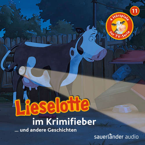 Hoerbuch Lieselotte Filmhörspiele, Folge 11: Lieselotte im Krimifieber (Vier Hörspiele) - Alexander Steffensmeier - Uve Teschner