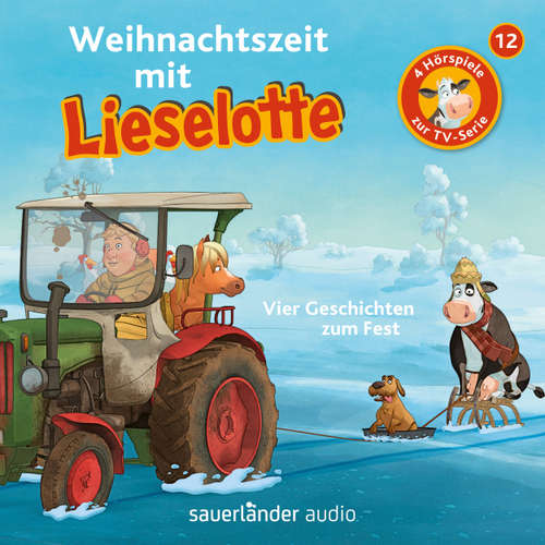 Hoerbuch Lieselotte Filmhörspiele, Folge 12: Weihnachtszeit mit Lieselotte (Vier Hörspiele) - Alexander Steffensmeier - Uve Teschner