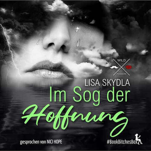 Hoerbuch Im Sog der Hoffnung - BookBitchesBox 1 - Lisa Skydla - Nici Hope Hoerbuch Im Sog der Hoffnung - BookBitchesBox 1 - Lisa Skydla - Nici Hope