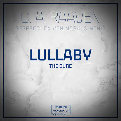 Audiobook Lullaby - C. A. Raaven - Markus Manig Audiobook Lullaby - C. A. Raaven - Markus Manig