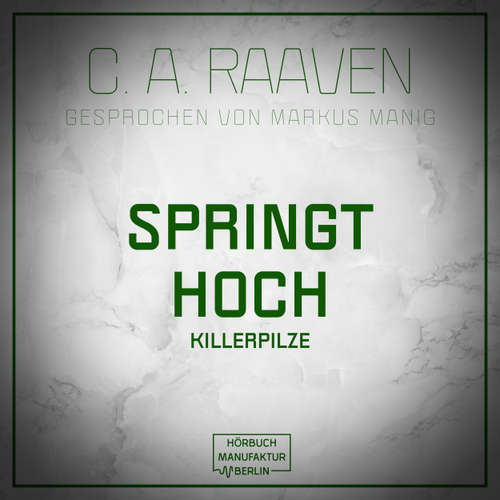 Hoerbuch Springt hoch - C. A. Raaven - Markus Manig